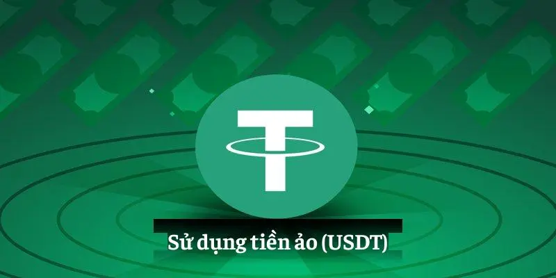 Sử dụng tiền ảo (USDT)
